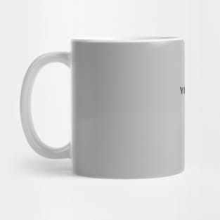 You Are The Soul Of The Universe And You Name Is Love Mug